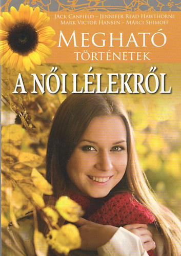 Meghat� t�rt�netek a n�i l�lekr�l