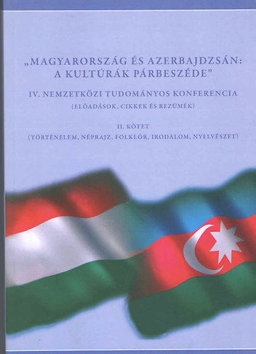 "Magyarorszg s Azerbajdzsn: a kultrk prbeszde" (IV. Nemzetkzi Tudomnyos Konferencia)
