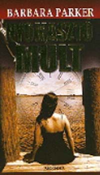 Barbara Parker - Nyomaszt� m�lt