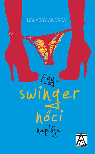 Halassy Andrea - Egy swinger n�ci napl�ja