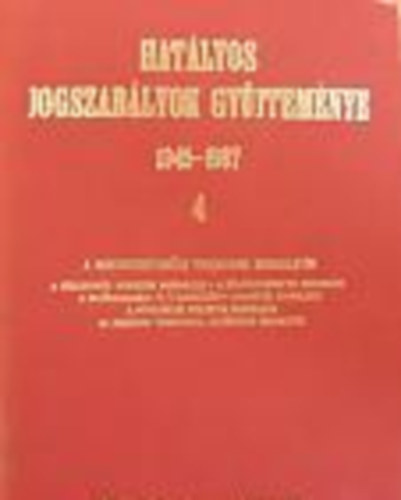 Hatlyos jogszablyok gyjtemnye 1945-1987. 4.