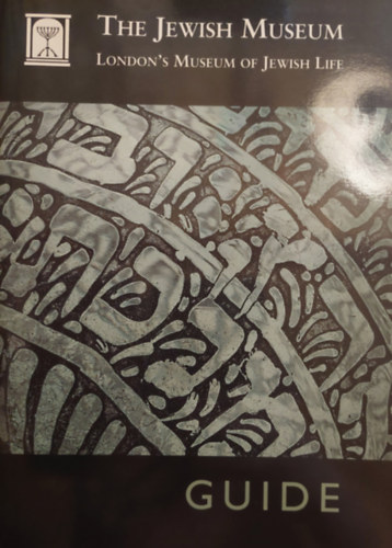 The Jewish Museum - London's Museum of Jewish Life (Zsid� M�zeum London - angol nyelv�)