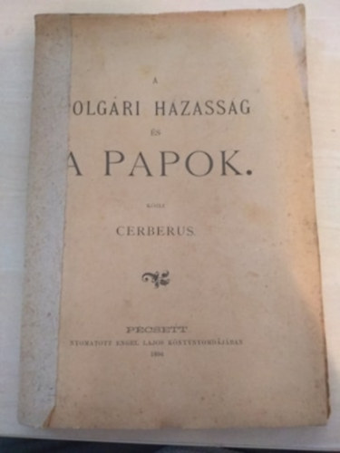 Cerberus - A polg�ri h�zass�g �s a papok