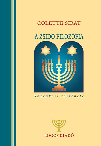 Sirat Colette - A zsidó filozófia középkori története a kéziratos és nyomtatott szövegek alapján