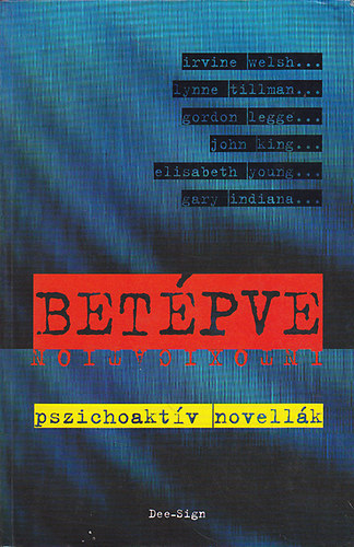 Toni Davidson  (szerk.) - Betpve - Pszichoaktv novellk