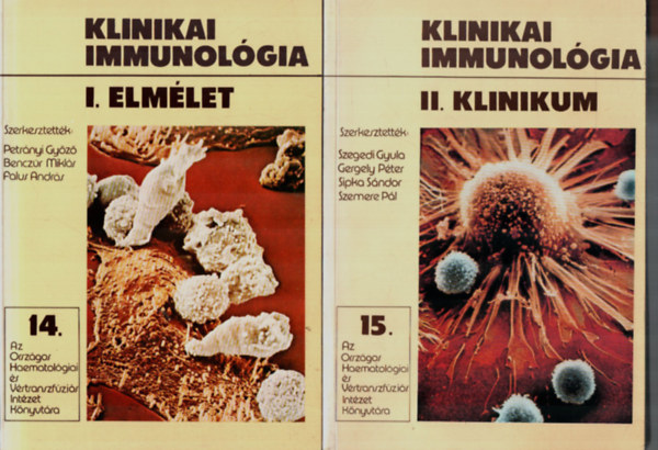 Dr. Gergely Péter, Sipka Sándor, Szemere Pál Szegedi Gyula (szerk.) - Klinikai Immunológia I. Elmélet 14. - II. Klinikum 15.