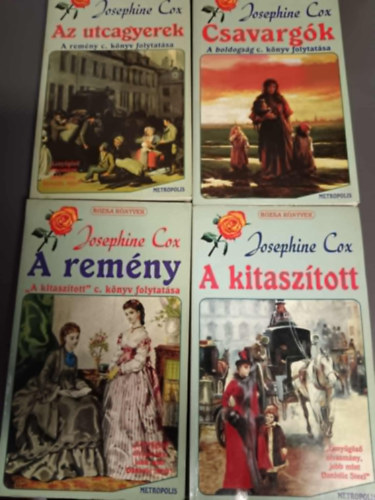 Josephine Cox - A kitasz�tott-A rem�ny-Az utcagyerek-Csavarg�k