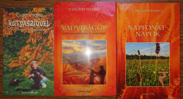 Czigny Ildik - 3 knyv Czigny Ildiktl: Kutyaszvvel, Vadvirgok, Napfonatnapok