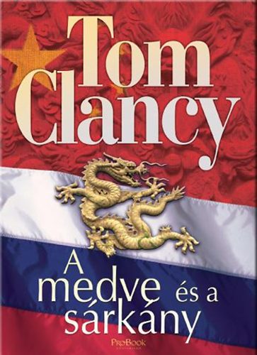 Tom Clancy - A medve �s a s�rk�ny