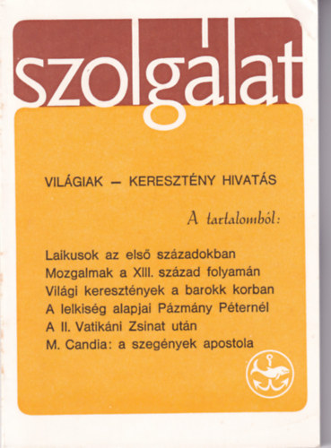 Szolgálat 73. szám Világiak - Keresztény hivatás