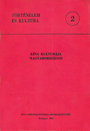Ferenczy M�ria  (szerk.) - K�na kult�r�ja Magyarorsz�gon