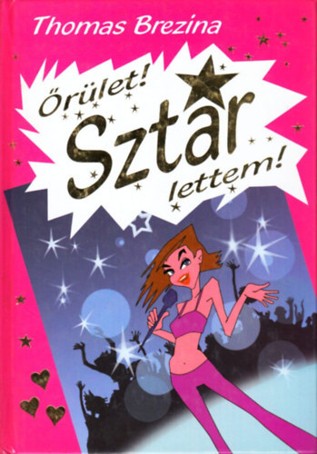 Thomas Brezina - �r�let! Szt�r lettem!