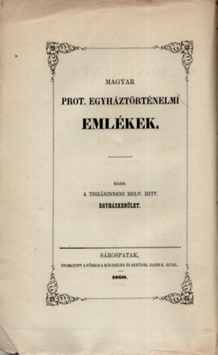 Szombathi J�nos - A S�rospataki reform�tus coll�gium t�rt�nete - Magyar Prot. egyh�zt�rt�nelmi eml�kek (latin nyelv�)