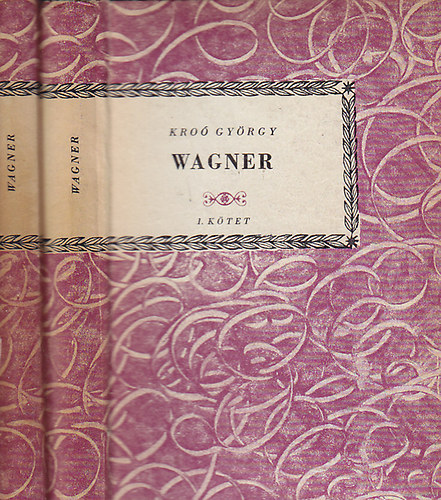 Kroó György - Wagner I-II.