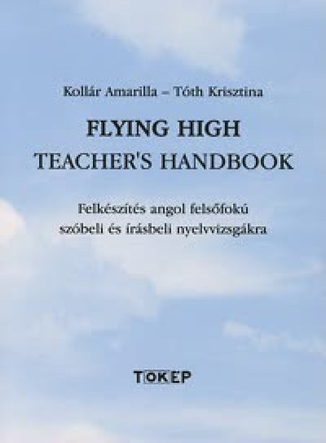 Kollr Amarilla Tth Krisztina - Flying High Teacher's Handbook