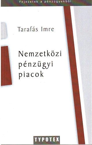 Tarafs Imre - Nemzetkzi pnzgyi piacok