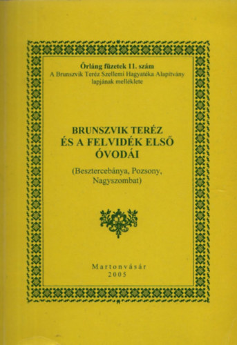 Brunszvik Terz s a Felvidk els vodi - Besztercebnya,Pozsony,Nagyszombat (rlng fzetek 11.szm)