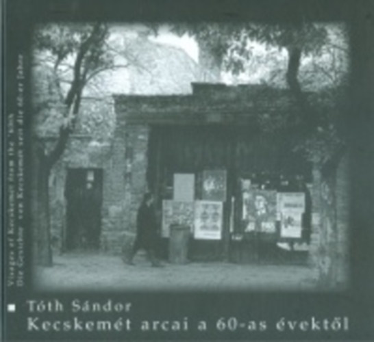 Tth Sndor - Kecskemt arcai a 60-as vektl