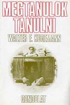 Walter F. Kugemann - Megtanulok tanulni