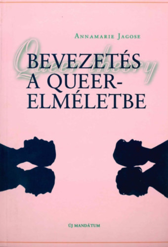 Annamarie Jagose - Bevezets a Queer-elmletbe