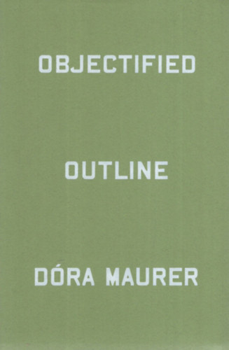 D�ra Maurer - Objectified Outline