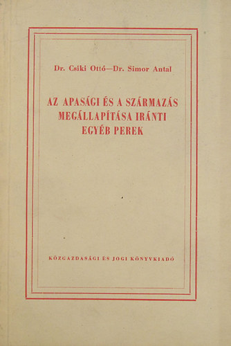 Dr. Csiki Ott-Dr. Simor Antal - Az apasgi s a szrmazs megllaptsa irnti egyb perek