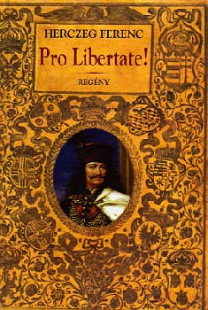 Herczeg Ferenc - Pro libertate!