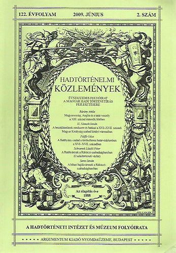 Cskvry Ferenc  (fszerkeszt) - Hadtrtnelmi kzlemnyek 122.vfolyam 2009.jnius 2.szm