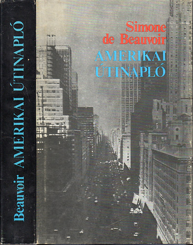 Simone de Beauvoir - Amerikai útinapló - Második kiadás