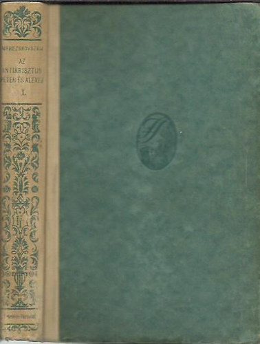 Merezskovszkij - Az antikrisztus - Péter és Alexej I-II.