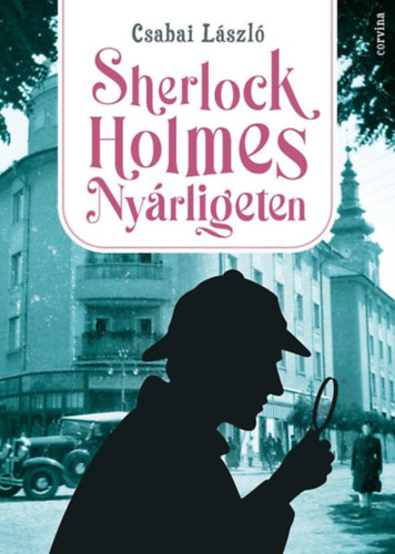 Csabai L�szl� - Sherlock Holmes Ny�rligeten