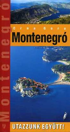 Miroslav Hrdlicka; Jiri Martinek - Montenegr�, Crna Gora (Utazzunk egy�tt!)