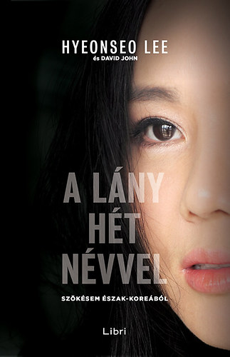 David, Hyeonseo Lee John - A lány hét névvel