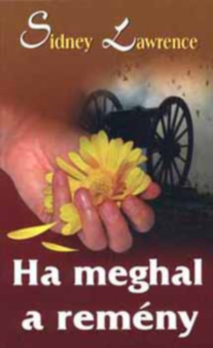 Sidney Lawrence - Ha meghal a remény