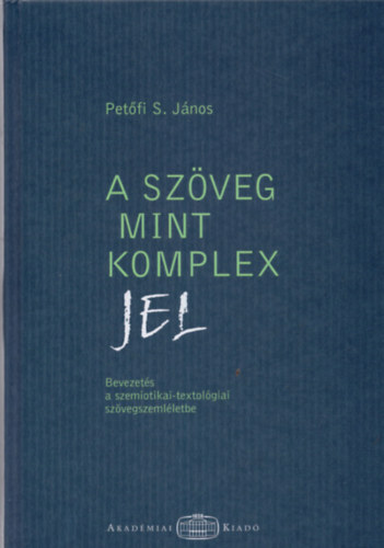 Petfi S. Jnos - A szveg mint komplex jel