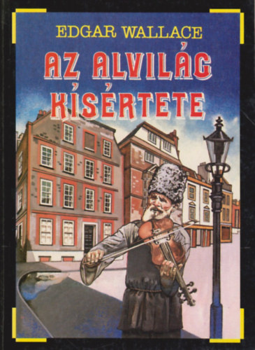 Edgar Wallace - Az alvil�g k�s�rtete
