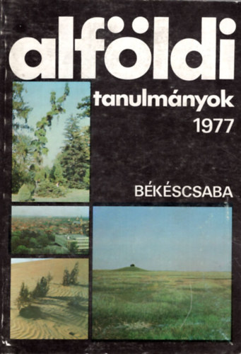 Dr. Dr. D�v�nyi Zolt�n, Dr. Simon Imre Becsei J�zsef - Alf�ldi tanulm�nyok 1977 B�k�scsaba I. k�tet