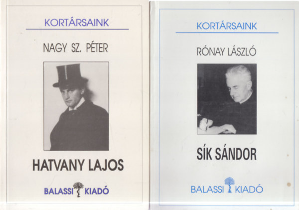 R�nay L�szl� Nagy Sz. P�ter - 2 db. Kort�rsaink (Hatvany Lajos + S�k S�ndor)