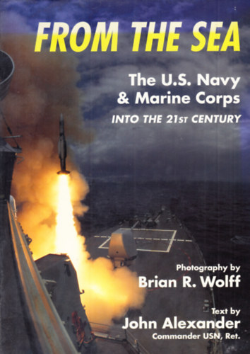 John Alexander - From the sea - The U.S. Navy & Marine Corps