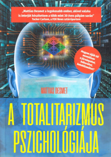 Mattias Desmet - A totalitarizmus pszichológiája