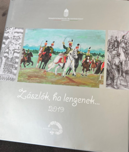 Srba Katalin szerk. - Zszlk ha lengenek... 2019 Rajz s esszplyzat a magyar zszl s cmer megnneplsre