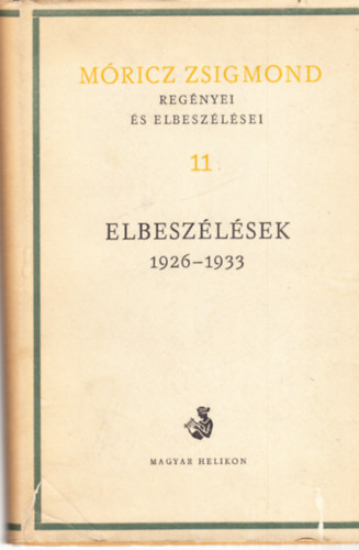 Móricz Zsigmond - Móricz Zsigmond regényei és elbeszélései 11.