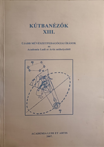 K�tban�z�k XIII. �jabb m�v�szetpedag�giai �r�sok.