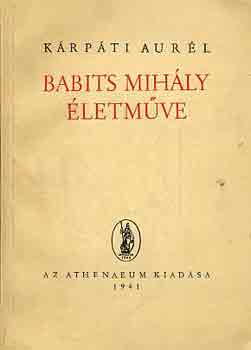 K�rp�ti Aur�l - Babits Mih�ly �letm�ve