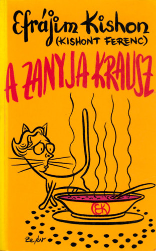 Ephraim Kishon (Kishont Ferenc) - A zanyja Krausz