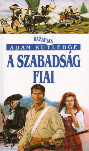 Adam Rutledge - A szabadsg fiai