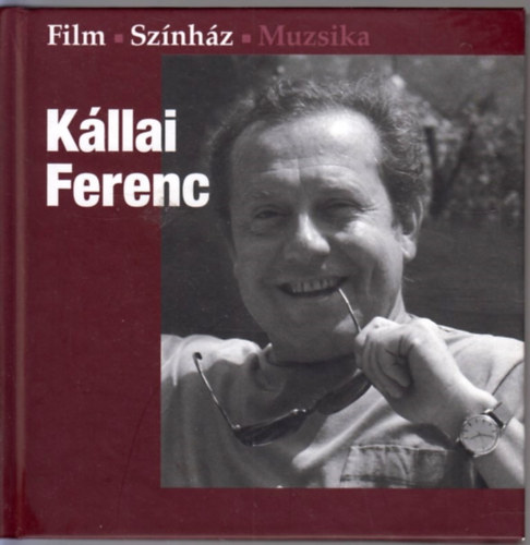 Vince Tams  (szerk.) - Kllai Ferenc - (Film-Sznhz-Muzsika)