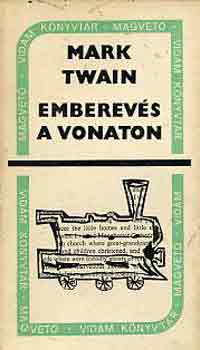 Mark Twain - Emberevs a vonaton