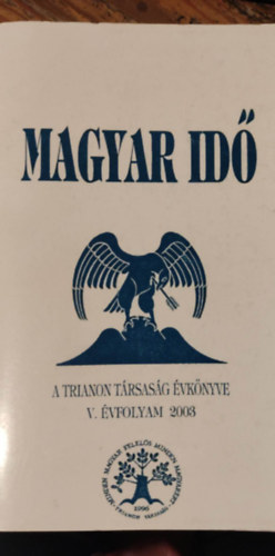 Magyar Id - A trianoni trsasg vknyve V. vfolyam 2003