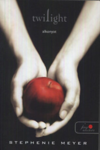 Stephenie Meyer - Alkonyat (Twilight) + jhold (New Moon) + Napfogyatkozs (Eclipse)